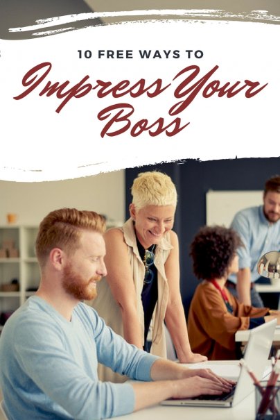 10 Free Ways to Impress Your Boss
