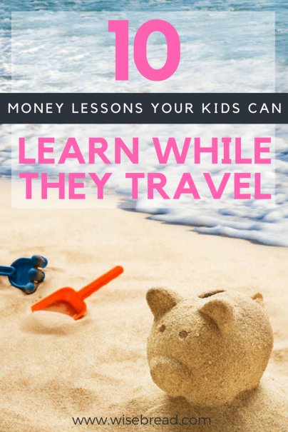 10 Money Lessons Your Kids Can Learn While They Travel