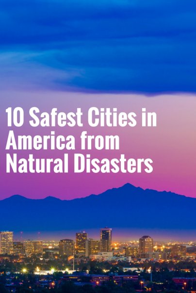 10 Safest Cities in America from Natural Disasters