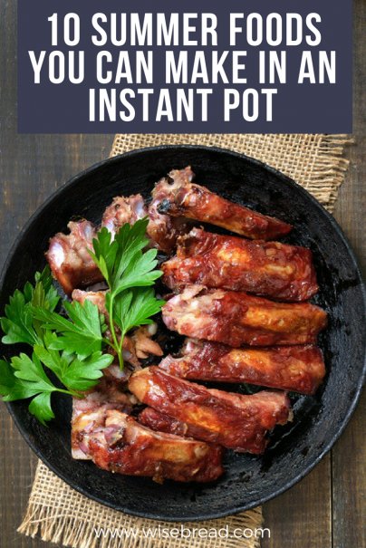 10 Summer Foods You Can Make in an Instant Pot
