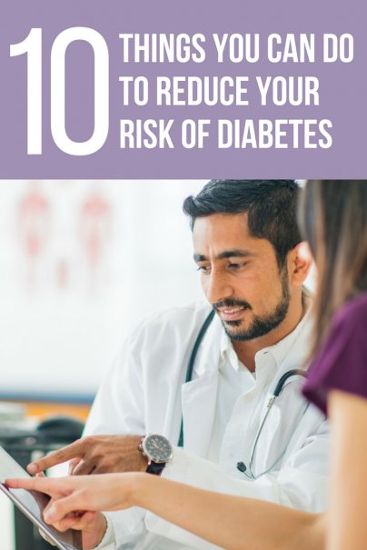 10 Things You Can Do to Reduce Your Risk of Diabetes