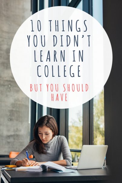 10 Things You Didn’t Learn in College (but You Should Have)