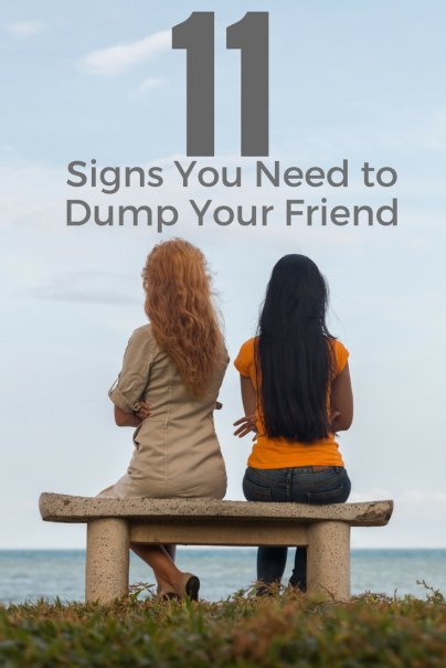 Signs You Need to Dump Your Friend