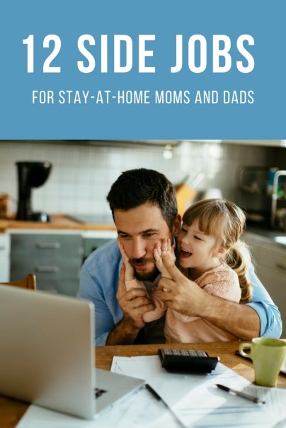 12 Side Jobs for Stay-at-Home Moms and Dads