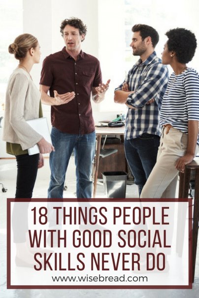 18 Things People With Good Social Skills Never Do
