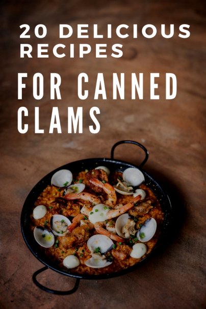 20 Delicious Recipes for Canned Clams