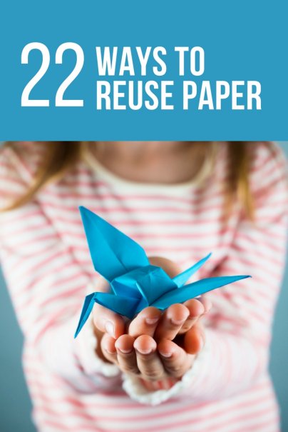 22 Ways to Reuse Paper