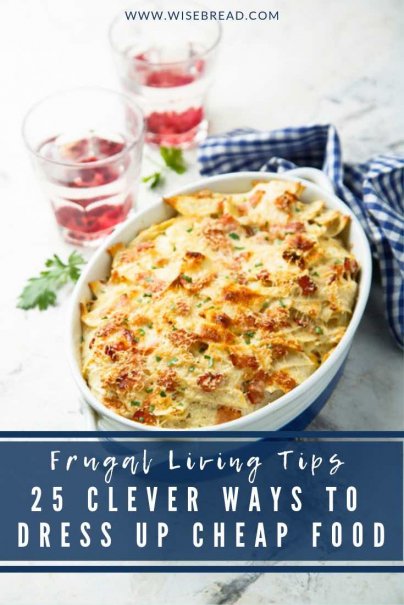 Do you want to feed budget friendly and cheap food for a crowd? We’ve got some easy ways to dress up frugal food and enhance recipes, to impress your families and friends. Try these 25 ideas to make your meals stand out, without breaking the bank! | #cheapfood #frugalrecipes #budgetfood