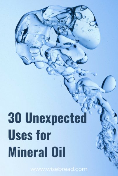 30 Unexpected Uses for Mineral Oil