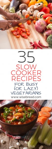 35 Slow Cooker Recipes for Busy (or Lazy) Vegetarians