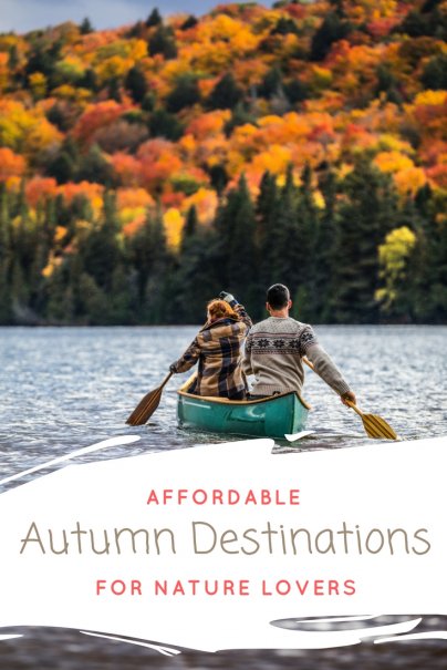 4 Affordable Autumn Destinations for Nature Lovers