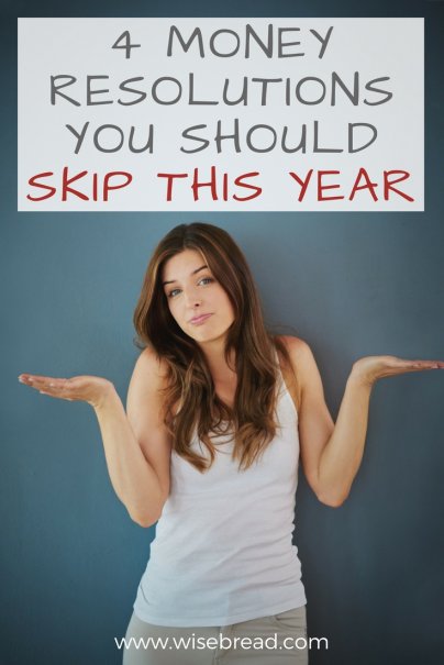 4 Money Resolutions You Should Skip This Year