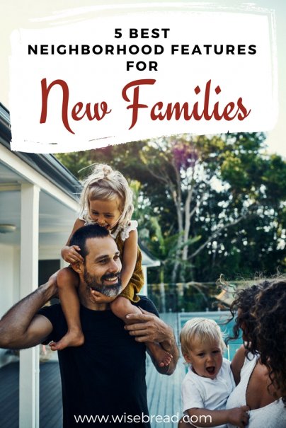 5 Best Neighborhood Features for New Families