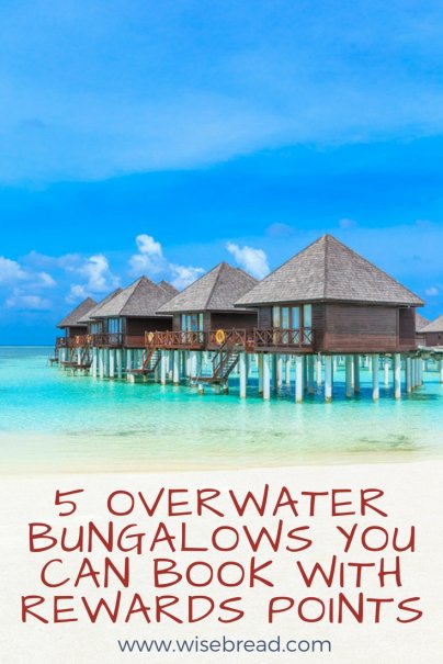 5 Overwater Bungalows You Can Book With Rewards Points