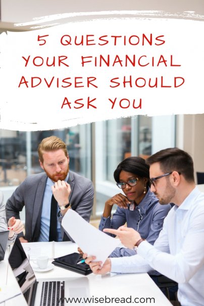 5 Questions Your Financial Adviser Should Ask You