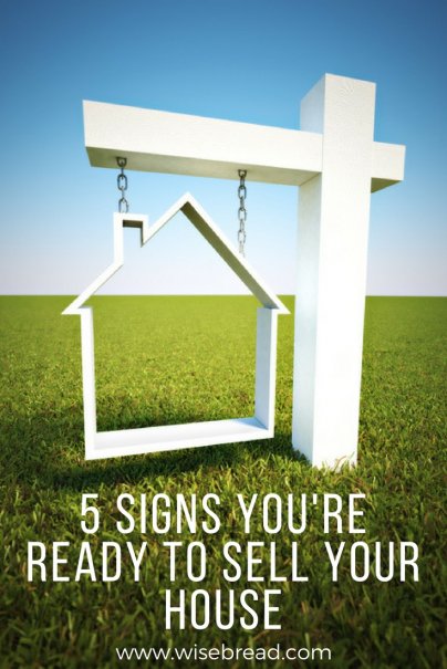 5 Signs You're Ready to Sell Your House