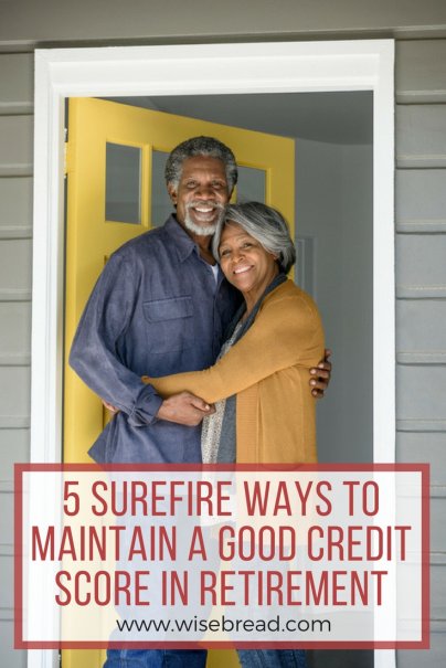 5 Surefire Ways to Maintain a Good Credit Score in Retirement