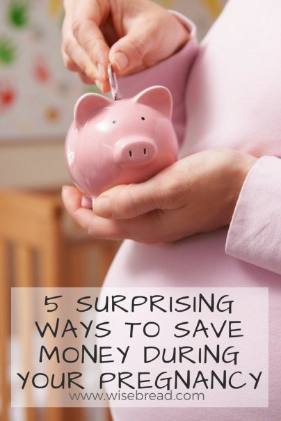 5 Surprising Ways to Save Money During Your Pregnancy