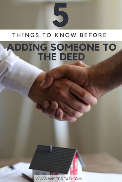 If you’re contemplating adding someone to the deed on your home, you will be entitling them to the same "bundle of rights" — control, enjoyment, possession, exclusion and disposition — that you have as a property owner. These are 5 things you should consider | #housingtips #mortgage #deed #realestate 