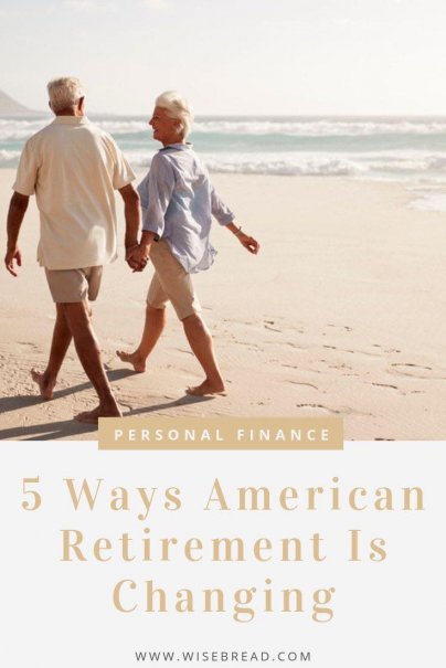 Retirement is changing in the U.S., including financial and social changes. We’ve got the lowdown on which 5 ways American retirement is changing. | #retirement #retirementhacks #personalfinance
