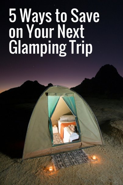 5 Ways to Save on Your Next Glamping Trip