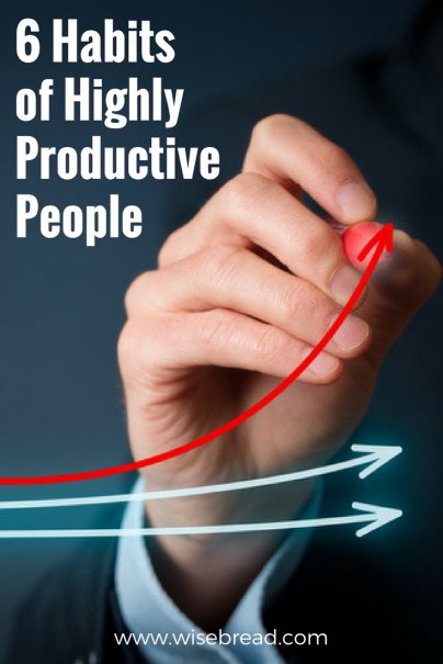 6 Habits of Highly Productive People
