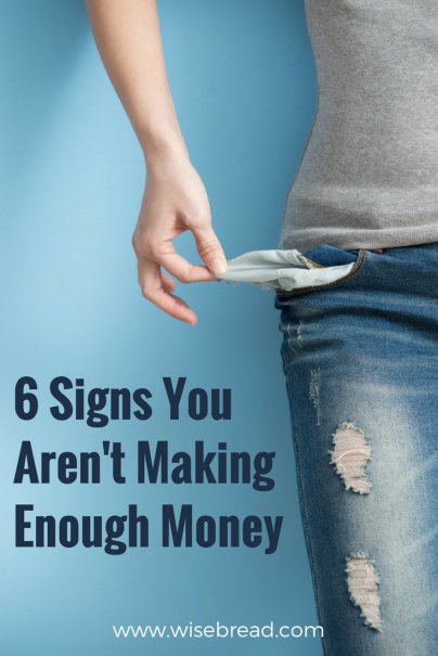 6 Signs You Aren't Making Enough Money