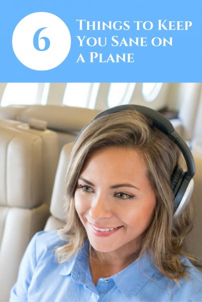 6 Things to Keep You Sane on a Plane