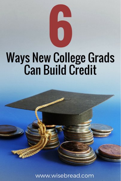 6 Ways New College Grads Can Build Credit