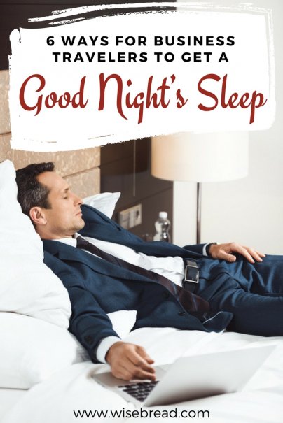 6 Ways for Business Travelers to get a Good Night’s Sleep