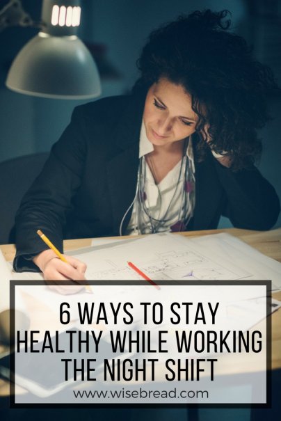 6 Ways to Stay Healthy While Working the Night Shift