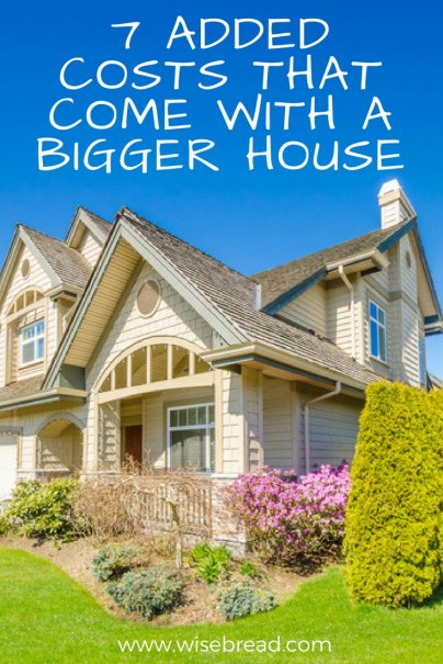 7 Added Costs That Come With a Bigger House