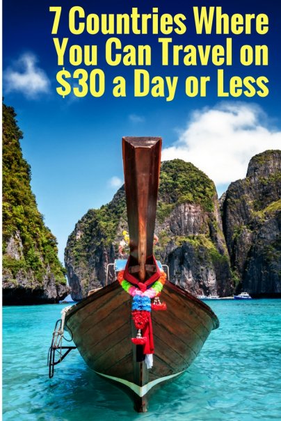 7 Countries Where You Can Travel on $30 a Day or Less