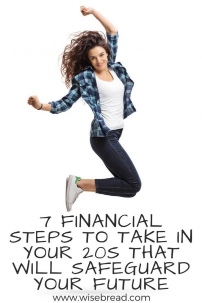 7 Financial Steps to Take in Your 20s That Will Safeguard Your Future
