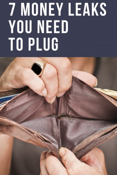 7 Money Leaks You Need to Plug