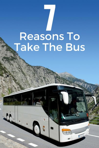 7 Reasons To Take The Bus