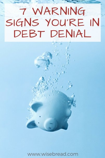 7 Warning Signs You're In Debt Denial