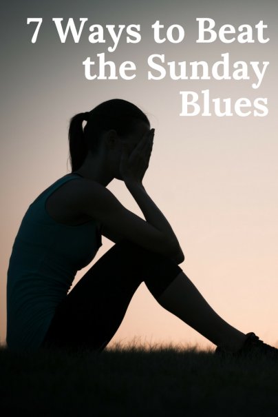 7 Ways to Beat the Sunday Blues