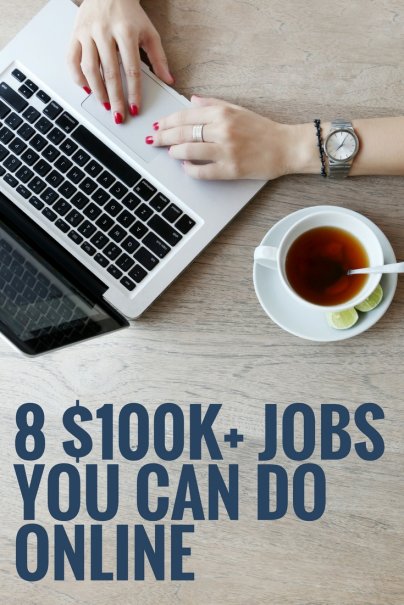 8 $100k+ Jobs You Can Do Online