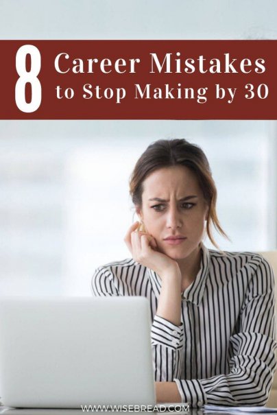 If you are making any of the following eight mistakes after 30, you could be jeopardizing your career chances for promotions and pay raises. | #careeradvice #careermistakes
