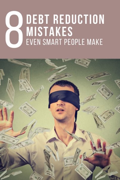 8 Debt Reduction Mistakes Even Smart People Make