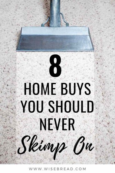 Do you skimp on home products? It may be tempting to go for the cheaper appliance so you can save money, however by choosing the pricier ones it can have a profound impact on your quality of life and safety. Check out the 8 home buys you should spend money on. | #hometips #housekeeping #frugalliving