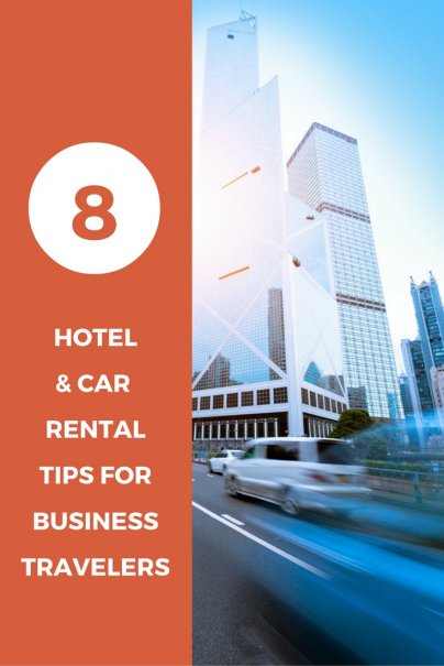 8 Hotel and Car Rental Tips for Business Travelers