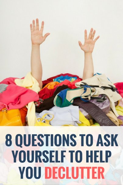 8 Questions to Ask Yourself to Help You Declutter