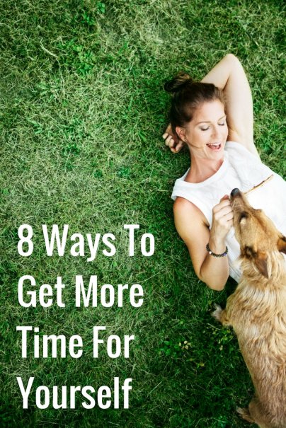 8 Ways To Get More Time For Yourself
