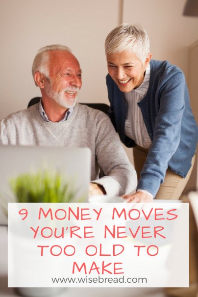 9 Money Moves You're Never too Old to Make