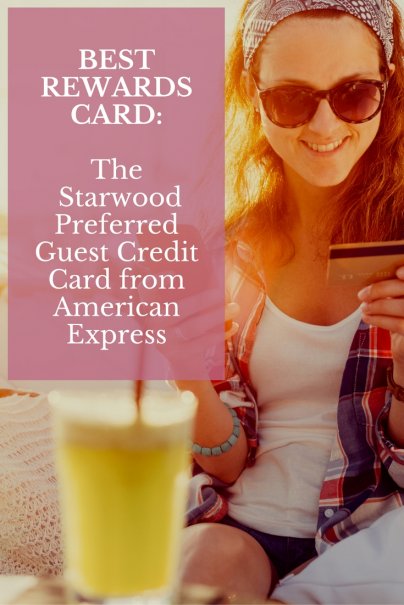 Best Rewards Card: The Starwood Preferred Guest Credit Card from American Express