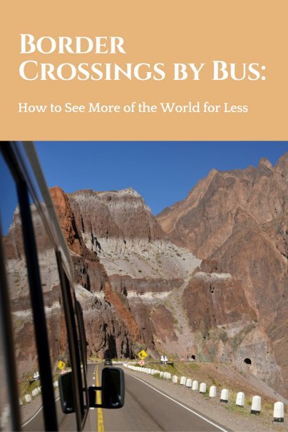 Border Crossings by Bus: How to See More of the World for Less