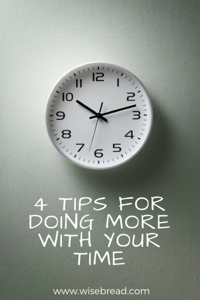 Can You Have It All? 4 Tips for Doing More With Your Time