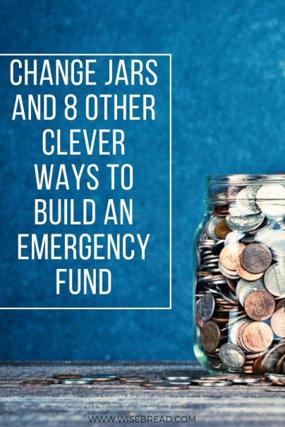Change Jars and 8 Other Clever Ways to Build an Emergency Fund